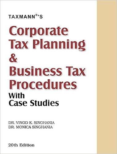 Corporate Tax Planning & Business Tax Procedures with Case Studies (20th Edition, August 2016)