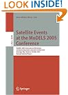 Satellite Events at the MoDELS 2005 Conference: MoDELS 2005 International Workshop OCLWS, MoDeVA, MARTES, AOM, MTiP, WiSME, MODAUI, Nfc, MDD, WUsCaM, ... / Programming and Software Engineering)