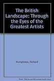 The British landscape : through the eyes of the great artists