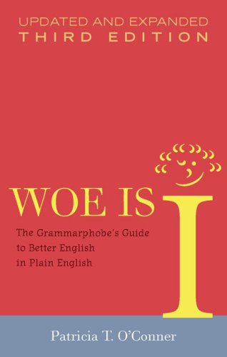 Textbook - Woe Is I: The Grammarphobe's Guide to Better English in Plain English, Third Edition