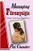 Managing Fibromyalgia, Getting to Know Your Aggravators