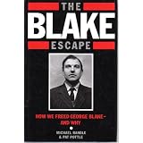 The Blake Escape: How We Freed George Blake and Whyby Michael Randle