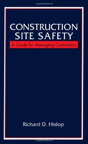 Construction Site Safety: A Guide for Managing Contractors by Hislop, Richard D. (1999) Hardcover