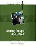 Module 1: Leading Groups and Teams (Managerial Communication)