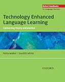Technology enhanced language learning : Connecting theory and practice