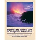 Exploring the Dynamic Earth: GIS Investigations for the Earth Sciences (with CD-ROM) (Gis... by Michelle K. Hall, Robert F. Butler, Larry P. Kendall, and Christian J. Schaller