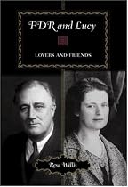 FDR and Lucy: Lovers and Friends