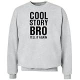 Cool Story Bro Sweatshirt: Custom Unisex Hanes Crew Neck Sweatshirt