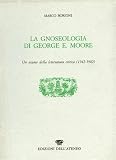La gnoseologia di George E.Moore. Un esame della letteratura critica 1942-1982.
