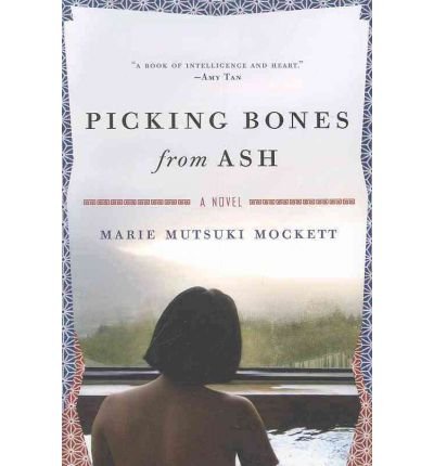 [ Picking Bones from Ash ] By Mockett, Marie Mutsuki ( Author ) [ 2011 ) [ Paperback ]