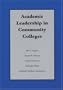 Academic Leadership in Community Colleges