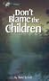 Don't Blame the Children (Passages)