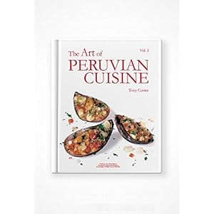 The Art of Peruvian Cuisine, Vol. I