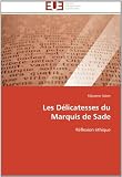 Les Délicatesses du  Marquis de Sade: Réflexion éthique Image du produit