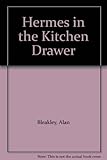 Hermes in the kitchen drawer : and other poems