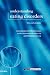 Book Understanding Eating Disorders: Conceptual and Ethical Issues in the Treatment of Anorexia and Bulimia Nervosa (Issues in Biomedical Ethics)