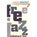Free Jazz (The Roots of Jazz)