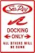 SEA RAY DOCKING sign * street boat race sport