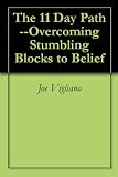 The 11 Day Path --Overcoming Stumbling Blocks to Belief