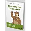 B�renstarke Gedanken: Affirmationskarten f�r jede Gelegenheit