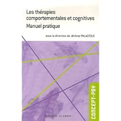 Les th�rapies comportementales et cognitives : Manuel pratique