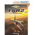 TSR2 - Britain's Lost Bomber (Crowood Aviation)