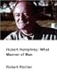 Hubert Humphrey: What Manner of Man (Home Use)