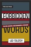 Forbidden Words On God Alcohol Vegetarianism And Violence Free Age Press Centenary Editions