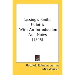 Lessing's Emilia Galotti: With an Introduction and Notes (1895)