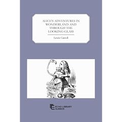 Alice's Adventures in Wonderland and Through the Looking-glass