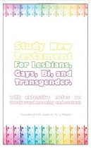 Study New Testament for Gay, Lesbian, Bi and Transgender: Notes on Greek Word Meanings and Context