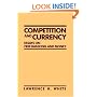 Competition and Currency: Essays on Free Banking and Money (Cato Institute Book Series)