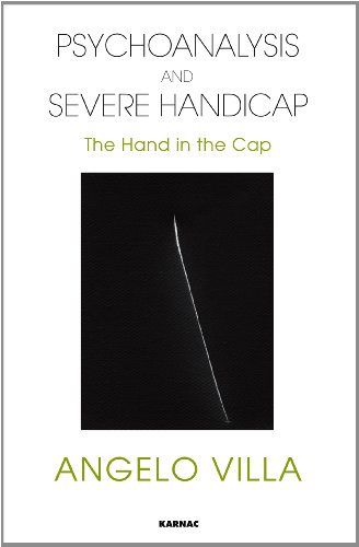 Psychoanalysis and Severe Handicap: The Hand in the Cap