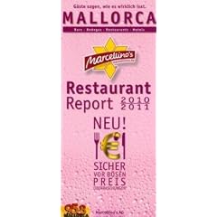 Marcellino's Restaurant Report 2010/2011 Mallorca: Bars, Bodegas, Restaurants, Hotels