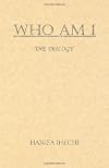 Who Am I: The Trilogy