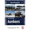 Junkers  -  Flugzeuge seit 1915 (Typenkompass)