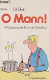 O Mann - 99 Zacken aus der Krone der Sch&ouml;pfung. - Uli Stein