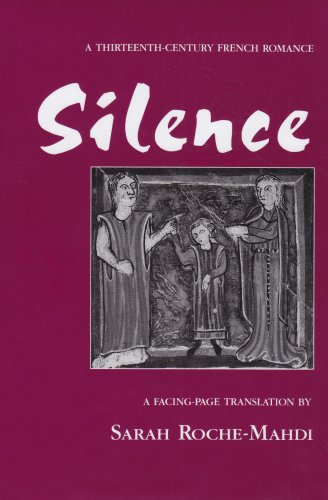 Silence: A Thirteenth-Century French Romance (Medieval Texts and Studies)