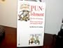 Punishment: The Art of Punning or How to Lose Friends and Agonize People