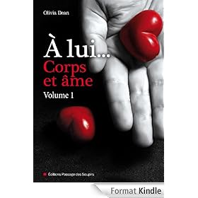 A lui, corps et âme - volume 1