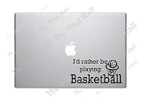 Basketball Decal - I'd Rather Be Playing Basketball - Decal Sticker for Computer Wall Car Mac Macbook and More