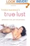 Tristan Taormino's True Lust: Adventures in Sex, Porn, and Perversion