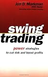 Swing Trading: Power Strategies to Cut Risk and Boost Profits