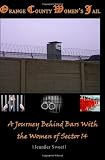 Orange County Women's Jail: A Journey Behind Bars with the Women of Sector 14