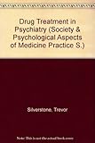 Drug treatment in psychiatry