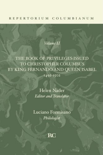 The Book of Privileges Issued to Christopher Columbus by King Fernando and Queen Isabel 1492-1502