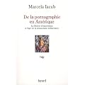 De la pornographie en Am�rique: La libert� d'expression � l'�ge de la d�mocratie d�lib�rative