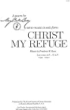 Sheet Music: CHRIST MY REFUGE--A Poem by Mary Baker Eddy Set to Music in Solo Form (Low Voice, in F -- C-F - (The First Church of Christ, Scientist in Boston, Mass., USA, V2146, P10614)