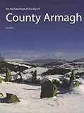An archaeological survey of County Armagh