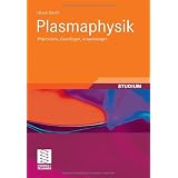 Plasmaphysik: Ph�nomene, Grundlagen, Anwendungenvon "Ulrich Stroth"